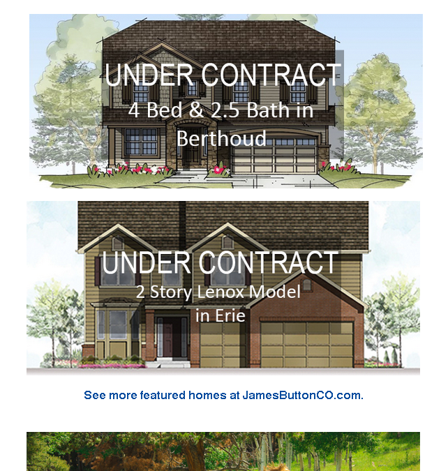 Three homes just hit the market! Plus under contract in Berthoud and Erie.